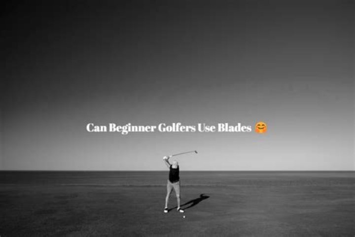 Can a beginner use blades?