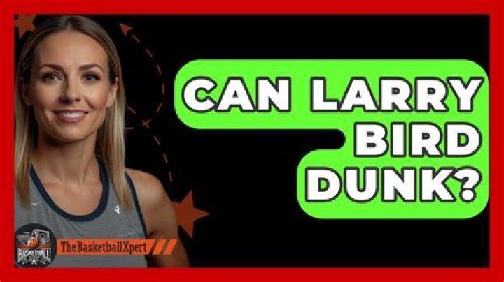 Can Larry Bird dunk?