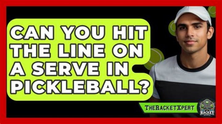Can you hit the line on a serve in pickleball?