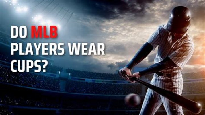 Do MLB players wear cups?