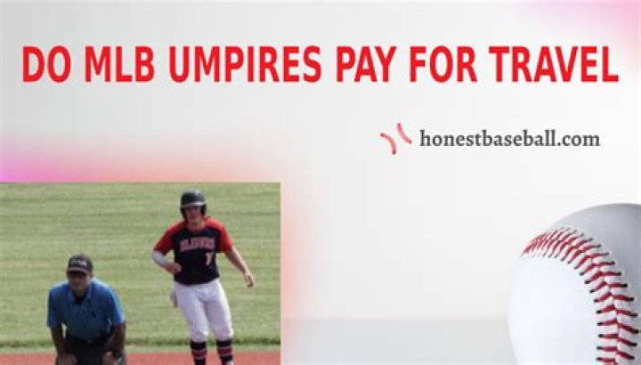 Do MLB umpires pay for travel?