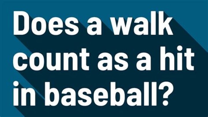 Does a walk count as a hit?