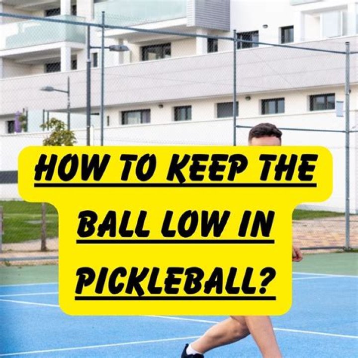 How do you keep the ball low in pickleball?