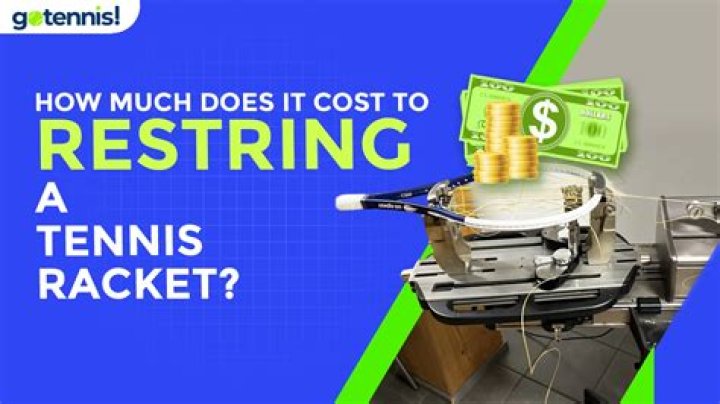 How much does it cost to restring a racket?