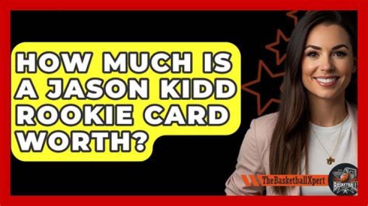 How much is Jason Kidd rookie card worth?