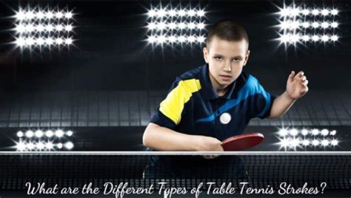What are the 4 basic strokes in table tennis?