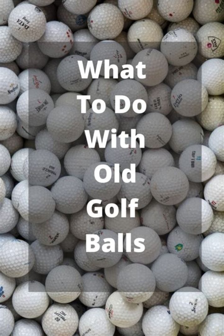 What do you do with old golf balls?