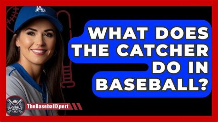 What does the catcher do in baseball?