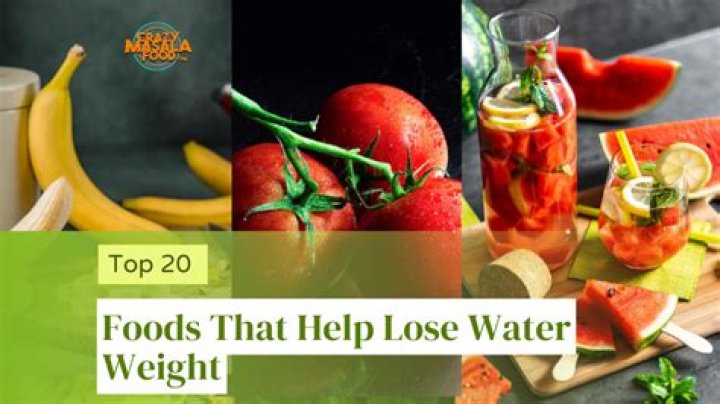What foods help lose water weight?