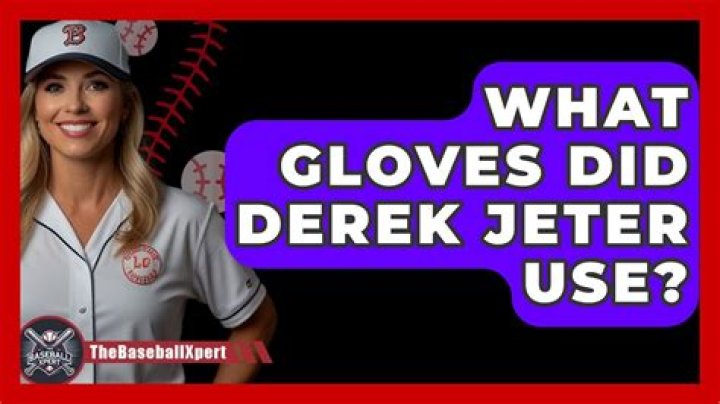What glove did Derek Jeter use?