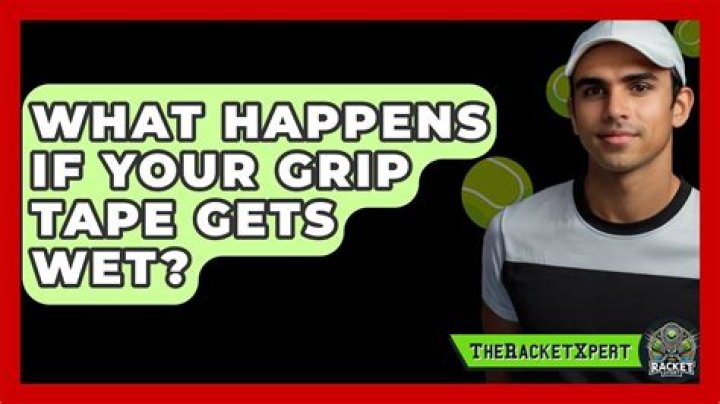 What happens if grip tape gets wet?