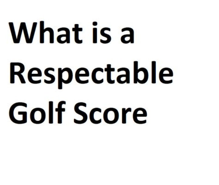 What is a respectable golf score?