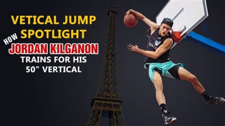 What is Jordan Kilganon vertical jump?