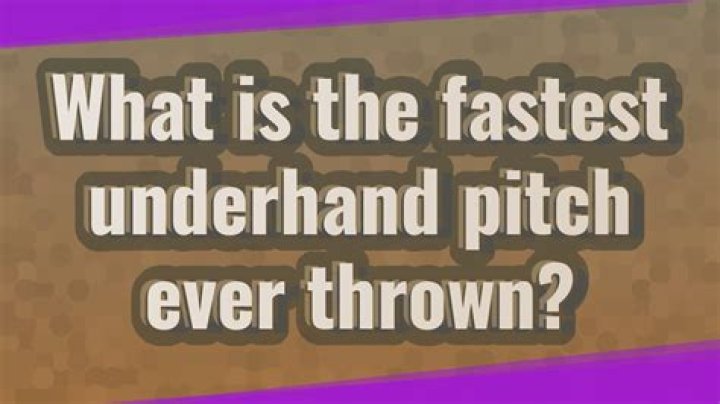 What is the fastest underhand pitch?