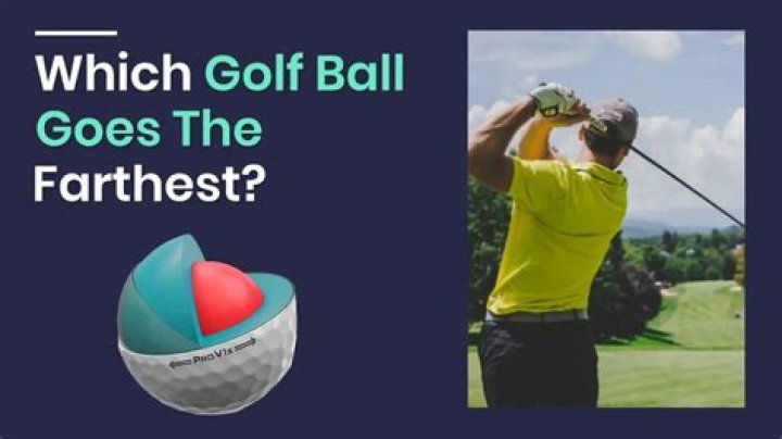 What kind of golf ball goes the farthest?