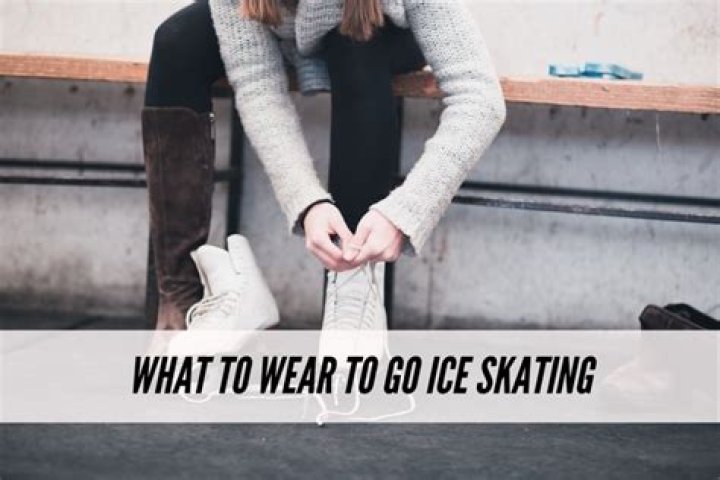 What should I wear ice skating?