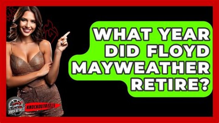 What year did Floyd Mayweather retire?