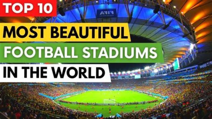 Which is the most beautiful football stadium in the world?