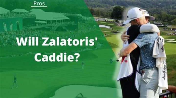 Who is Will zalatoris caddy?