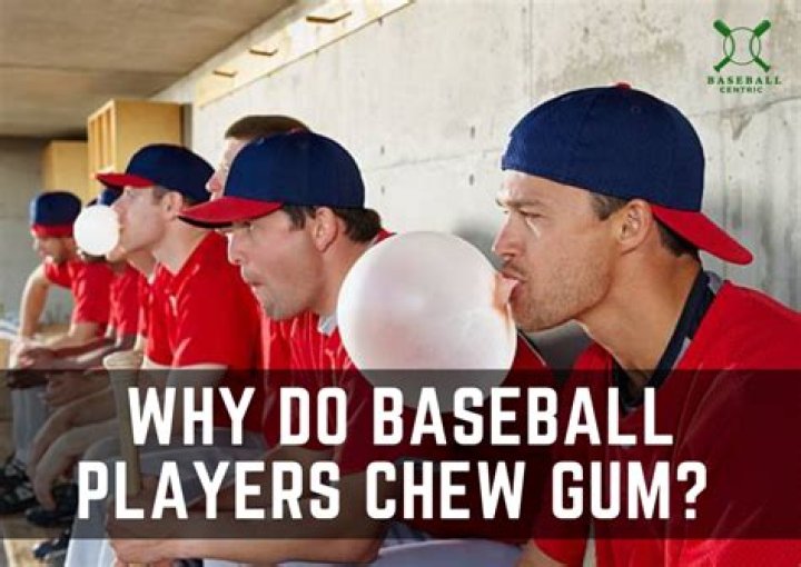 Why do baseball players chew gum so hard?