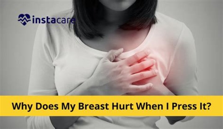 Why Does My breast hurt when I press it?